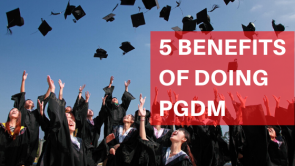 Benefits of Doing PGDM Course