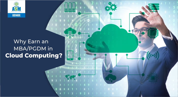Why Earn an MBA/PGDM in Cloud Computing